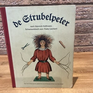 De strubelpeter by Heinrich Hoffmann Schwizerdutsch by Fredy Lienhard HB German - Picture 1 of 14
