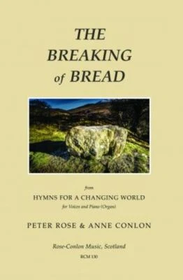 The Breaking Of Bread Peter Rose Words: Anne Conlon Rose Conlon Music - Image 1 of 2