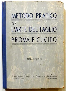 METODO PRATICO ARTE DEL TAGLIO PROVA E CUCITO TERZA EDIZIONE SINGER 1939 - Picture 1 of 8