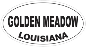 Golden Meadow Louisiana Oval Bumper Sticker or Helmet Sticker D4046 - Picture 1 of 1