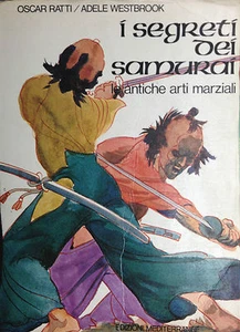 I SEGRETI DEI SAMURAI - LE ANTICHE ARTI MARZIALI - Foto 1 di 1