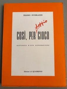 Telesio Interlandi  così x doppio gioco rapsodia di una generazione Quadrivio - Imagen 1 de 10