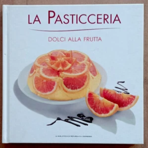 LIBRO LA PASTICCERIA n.6 Dolci alla frutta 2010 La Repubblica Ricette Illustrato - Imagen 1 de 12