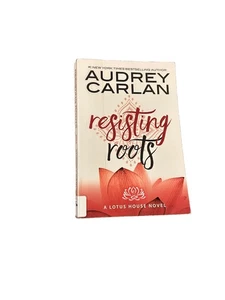 Resisting Roots by Audrey Carlan Paperback A Lotus House Novel - Book One - Picture 1 of 11