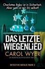Das Letzte Wiegenlied: Ein Rasanter Und Mitreissender Thriller By Carol Wyer Pap