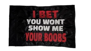 Custom I BET YOUR BOOBS  Safety Replacement Whip Flag ATV SxS UTV  Jeep 10"x15" - Picture 1 of 5