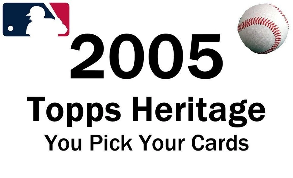 You Pick Your Card - 2005 Topps Heritage Set Builder 2 - Baseball Card Selection - Image 1 of 1