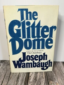 THE GLITTER DOME / JOSEPH WAMBAUGH / 1ST EDITION 1ST PRINT HCDJ VG+ COP MYSTERY - Picture 1 of 9