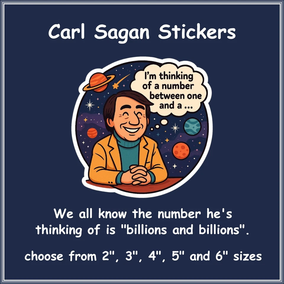 Pegatina de pensamiento cósmico humorístico Carl Sagan para computadora portátil elige tu tamaño 2-6 pulgadas Foto 1 de 3