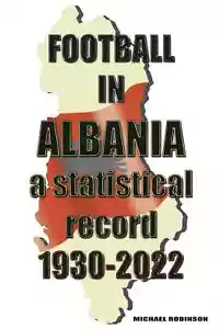 Fußball in Albanien 1930-2022 - ein statistischer Rekord - Fußballtabellen Ergebnisse - Bild 1 von 2