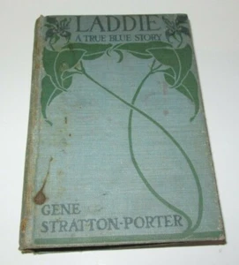 Laddie: A True Blue Story Gene Stratton Porter 1913 FIRST EDITION - Picture 1 of 12