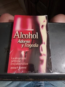 JOSEP P. CARRETE BOOK ALCOHOL ADORNO Y TRAGEDIA BRAND NEW SEALED - Foto 1 di 2