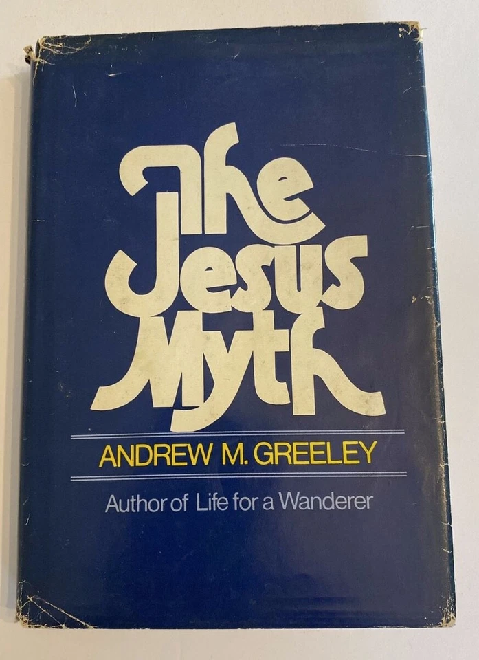 The Jesus Myth by Andrew M. Greeley Hardcover 1971 DJ - Image 1 of 4