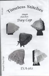 Civil War Style Simple Fanchon DAY CAP Timeless Stitches PatternTSA-562 - Picture 1 of 6