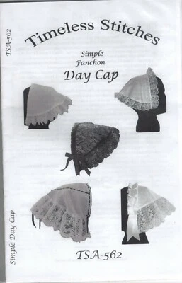 Civil War Style Simple Fanchon DAY CAP Timeless Stitches  PatternTSA-562 - Image 1 of 4