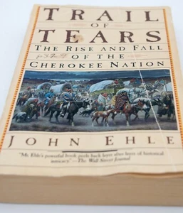 Trail of Tears: The Rise and Fall of the Cherokee Nation by John Ehle - Picture 1 of 4