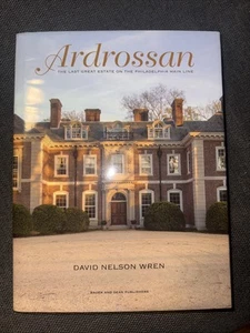 Ardrossan : The Last Great Estate on the Philadelphia Main Line by David Nelson - Picture 1 of 6