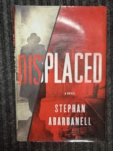 Displaced: A Novel - Hardcover By Abarbanell, Stephan - GOOD - Picture 1 of 3