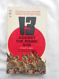 13 AGAINST THE RISING SUN-STANLEY E.SMITH-(1961)-BELMONT BOOKS #238 - Picture 1 of 2