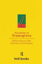 Teaching to Transgress : Education As the Practice of Freedom by bell hooks (1994, UK-B Format Paperback)