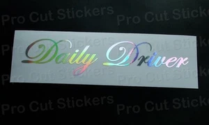 Daily Driver Silver Hologram Neo Chrome Funny Car Stickers Decals Scene JDM DUB  - Picture 1 of 3
