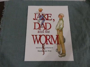 JAKE, DAD AND THE WORM BY MARTHA SEARS WEST SIGNED - Picture 1 of 3