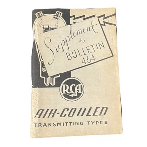 RCA AIR-COOLED TRANSMITTING TYPES SUPPLEMENT TO BULLETIN 464 1936 ORIGINAL VTG - Picture 1 of 2