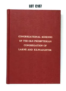 Gemeindememoiren der alten presbyterianischen Kongregation Larne Kilwaughter - Bild 1 von 5