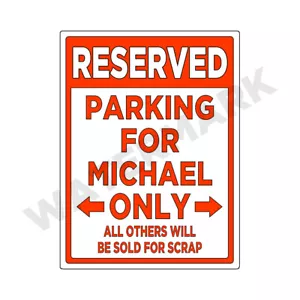 Letrero de estacionamiento solo para MICHAEL - Letrero de metal o calcomanía pegatina coche divertido camión 9x12 - Imagen 1 de 2