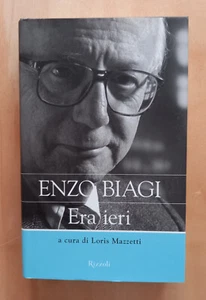 LIBRO Saggio ERA IERI Enzo Biagi 2005 Rizzoli. - Picture 1 of 8