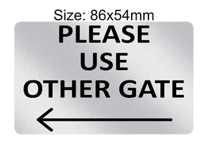 P189 Please Use Other Gate Arrow Direction Left Plastic PVC Plaque Sign Card - Picture 1 of 3