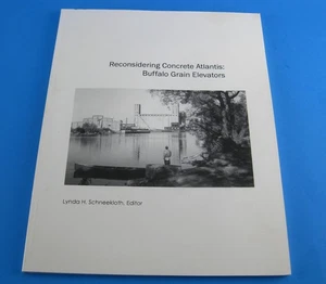 Reconsidering Concrete Atlantis Buffalo Grain Elevators by Lynda Schneekloth NY - Imagen 1 de 23