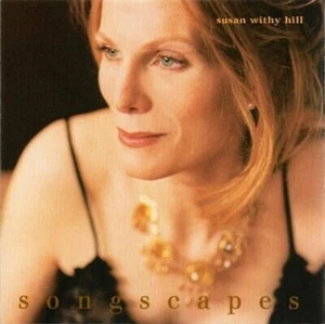 Songscapes,SEALED CD,Susan Withy Hill CD - Picture 1 of 1