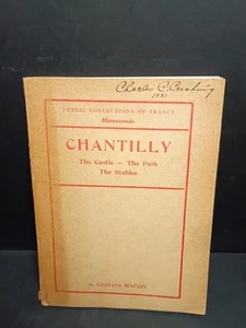 Chantilly: The Castle, The Park, The Stables By Gustave Macon - 1929 Paperback - Picture 1 of 15