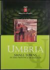 Pauselli e Ceccarelli, Umbria: small towns in the province of Perugia, 2004