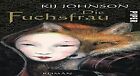 Die Fuchsfrau: Roman by Kij Johnson | Book | condition very good