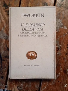 Ronald Dworkin Il dominio della vita Aborto, Eutanasia e Libertà individuale - Picture 1 of 2