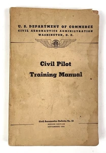 CIVIL PILOT TRAINING MANUAL Civil Aeronautics Bulletin No. 23, 2nd Edition 1941 - Picture 1 of 6