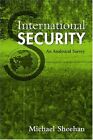 International Security: An Analytical Survey by Sheehan, Michael Paperback Book