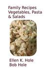 Family Recipes Vegetables Pasta And Salads By Bob Hole English Paperback Book