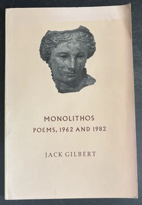 Monolithos Poems, 1962 and 1982 1st paperback printing Jack Gilbert poetry - Image 1 of 4