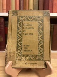 Graded Lessons in English Reed and Kellogg 1896 HC Vintage - Picture 1 of 15