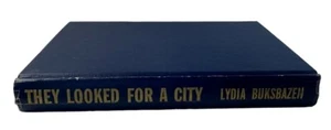 They Looked For A City Lydia Buksbazen Hardcover Book 2nd Edition 1960 Vintage - Picture 1 of 10