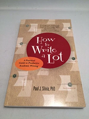 How to Write a Lot: A Practical Guide to Productive ... by Paul Silvia Paperback - Image 1 of 2