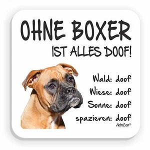 Kühlschrankmagnet "Ohne Boxer ist alles doof!" Deko Dog Hund Magnet Pin - Bild 1 von 2