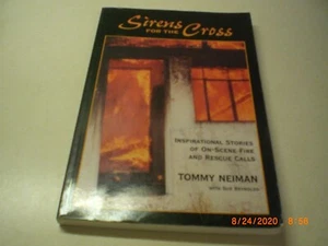 Sirens For The Cross Signed by the Author Tommy Neiman On Scene Fire and Rescue - Imagen 1 de 5