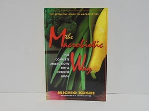 The Macrobiotic Way by Michio Kushi (1993, Trade Paperback) - Picture 1 of 6
