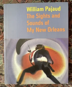 William Pajaud: The Sights and Sounds of My New Orleans - 1999 Paperback - Picture 1 of 8