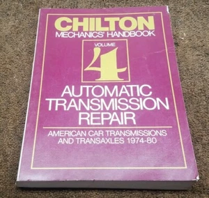 CHILTON MECHANICS HANDBOOK VOLUME 4 AUTOMATIC TRANSMISSION REPAIR 1974-80 - Picture 1 of 12
