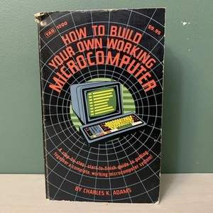 How To Build Your Own Working Microcomputer 1st Edition 2nd Print - Foto 1 di 6